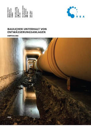 Baulicher Unterhalt von Entwässerungsanlagen – Empfehlung